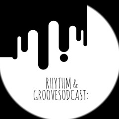 Rhythm&Groovesodcast: