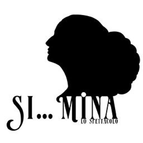 Stream Si...Mina Lo Spettacolo music | Listen to songs, albums, playlists  for free on SoundCloud