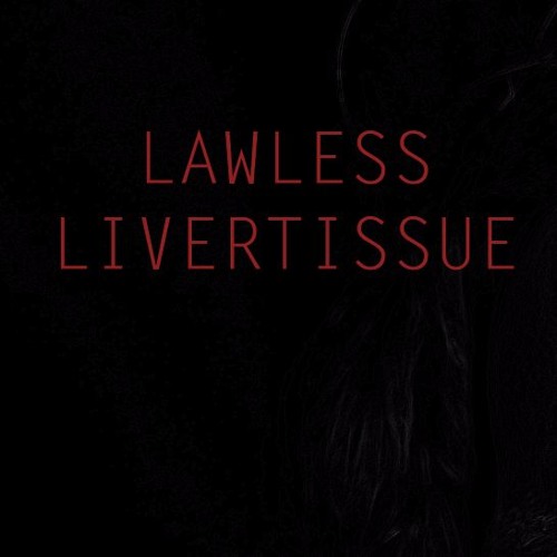 Lawless Livertissue’s avatar