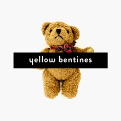 Yellow Bentines