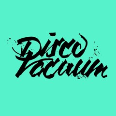 Disco Vacuum