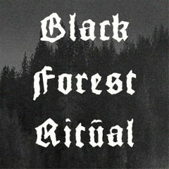 Black Forest Ritual