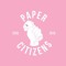 PAPER CITIZEN$