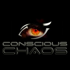 CONSCIOUS CHAOS
