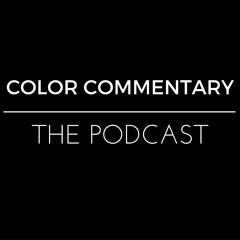 Color Commentary Podcast