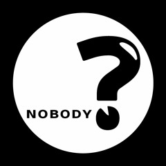 Nobody