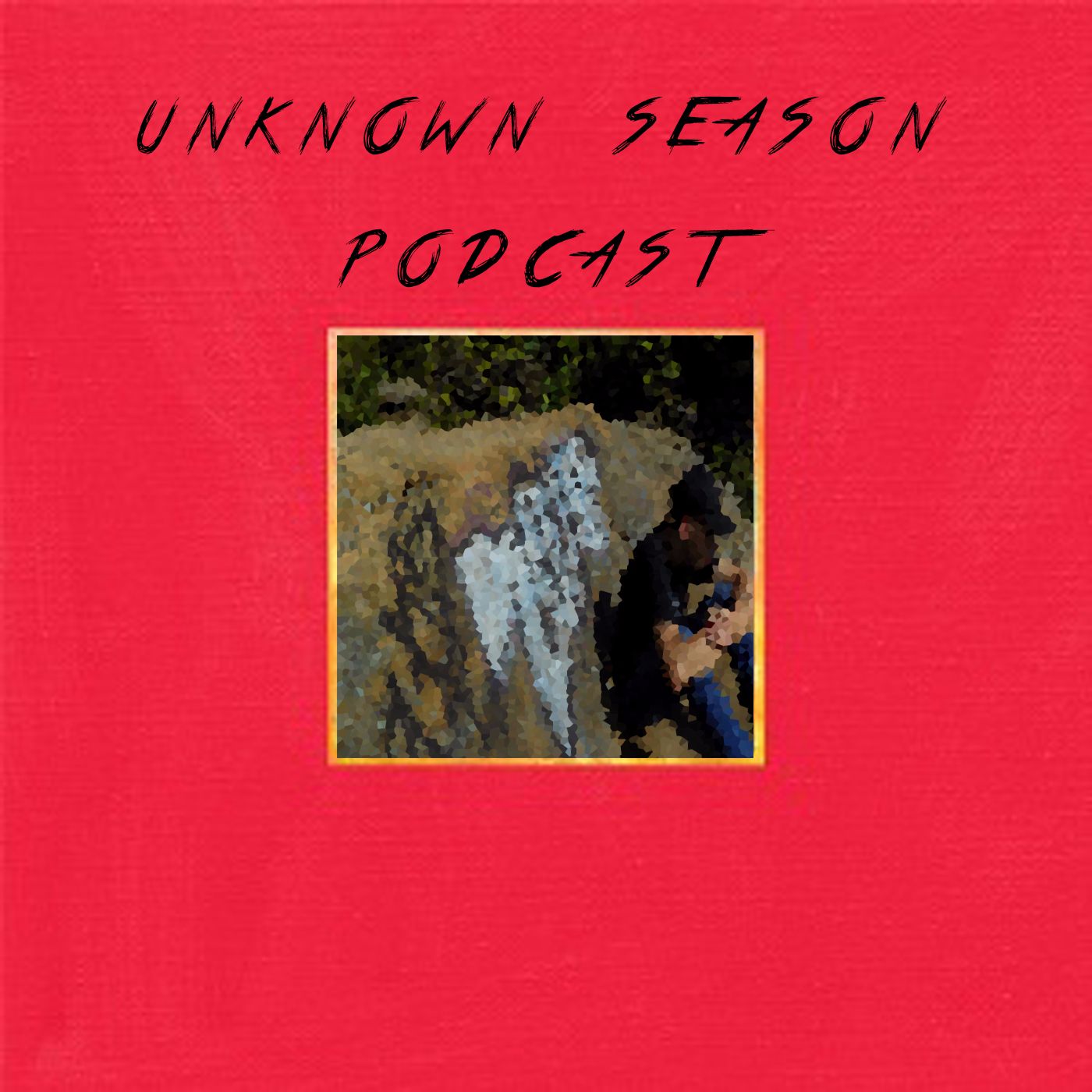 Unknown Season Podcast