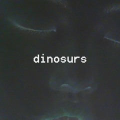 dinosurs