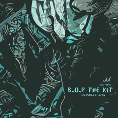 B.O.P the Kit