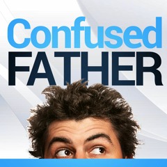 Confused Father