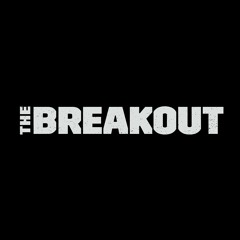 THE BREAKOUT