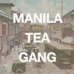 MANILA TEA GANG