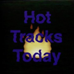 Hot Tracks Today