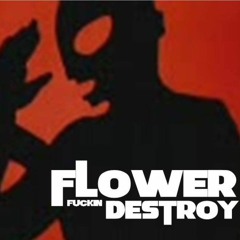 Flower Destroy