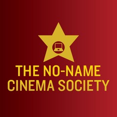 The No-Name Cinema Society Sound Off #19 (Episode 35.4) - Top 5 Fantasy Movies