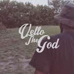 VELLO THE GOD