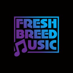 Fresh Breed Music