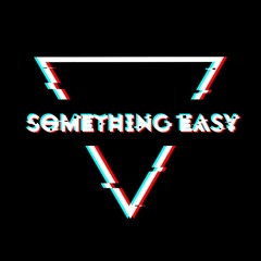 Something Easy