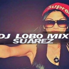 Dj LoBo Mix Suarez® 7