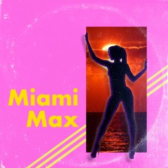 Miami Max