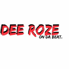 DEE ROZE BEATZ