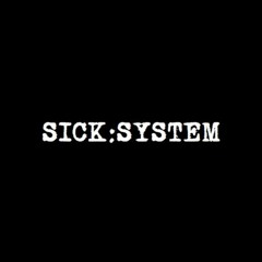 Sick:System