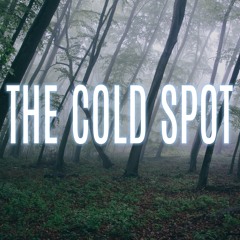 The Cold Spot Podcast