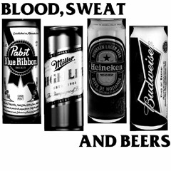 BLOOD SWEAT AND BEERS