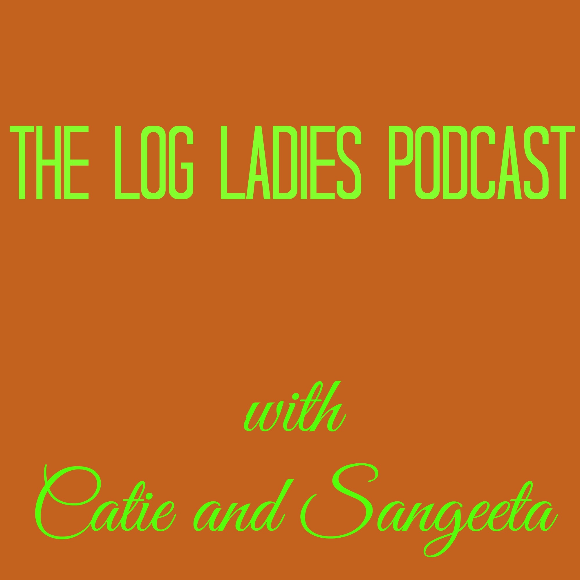 The Log Ladies