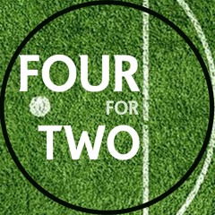 Four For Two Podcast