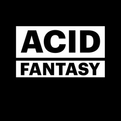 Acid Fantasy