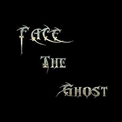 Face The Ghost