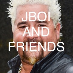 Jboi and Friends