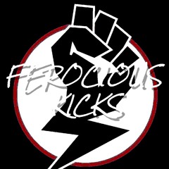 Ferocious Kicks