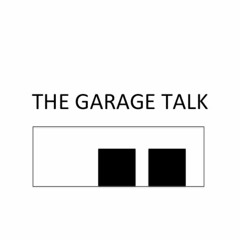 Garage Talk