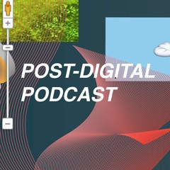 Post-Digital Podcast