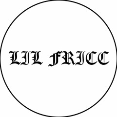 Lil Fricc