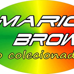 MARIO brown COLECIONADOR