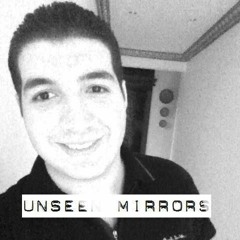 Unseen Mirrors (Official)