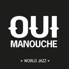 OUI MANOUCHE