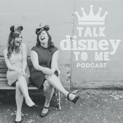Talk Disney to Me Podcast