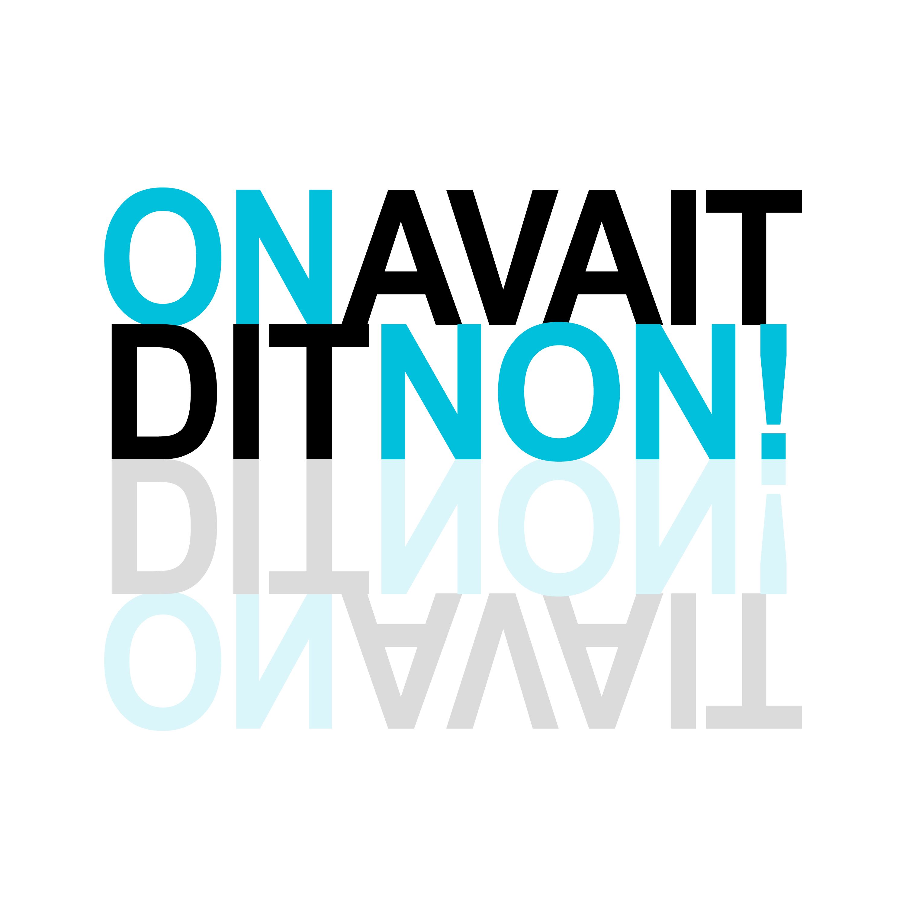 On Avait Dit Non !