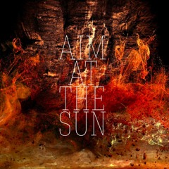 Aim At The Sun