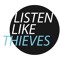 Listen Like Thieves