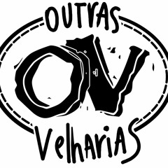 Outras Velharias