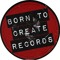 BORN TO CREATE RECORDS