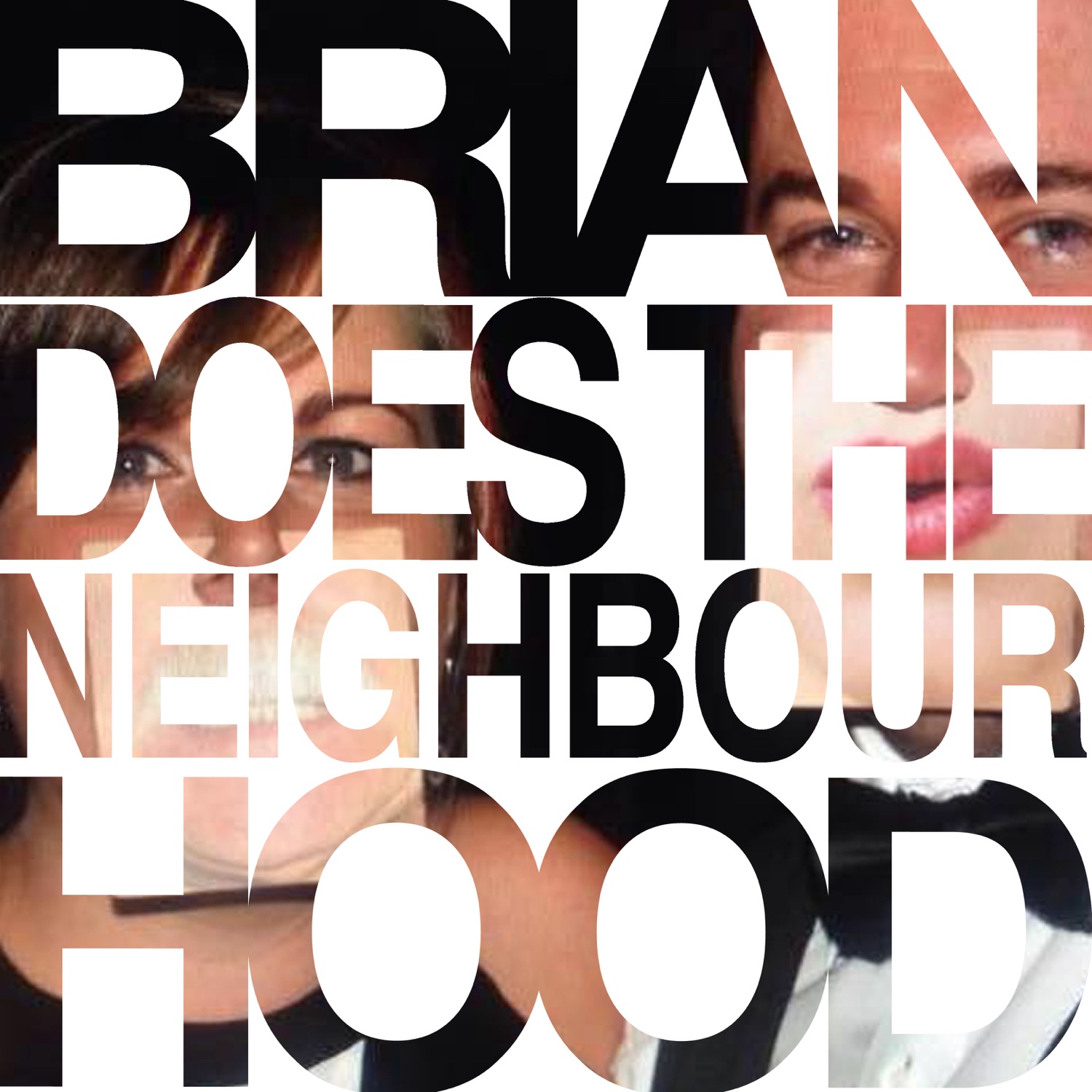 Brian Does The Neighbourhood
