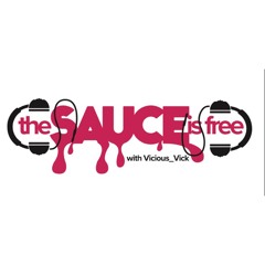 The Sauce Is Free w/ Vicious_Vick
