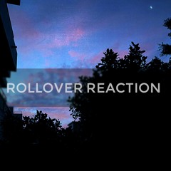 Rollover Reaction