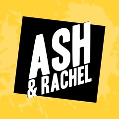 Ash & Rachel